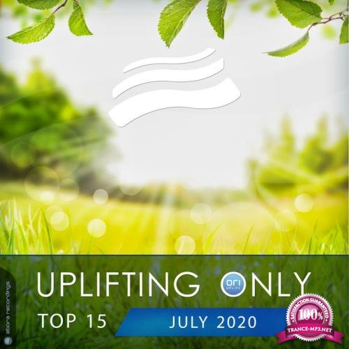 Uplifting Only Top 15: July 2020 (2020)