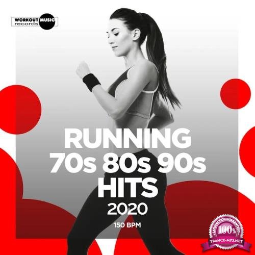 Running 70s 80s 90s Hits: 150 bpm (2020) 