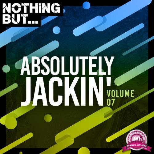 Nothing But... Absolutely Jackin' Vol 07 (2020)