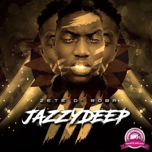 Zete D'Roba - Jazzy Deep 3 (2020)