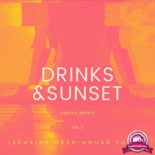 Drinks & Sunset (Seaside Deep-House Tunes), Vol. 2 (2020)