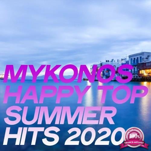 Mykonos Happy Top Summer Hits 2020 (The House Music Selection Mykonos 2020) (2020)