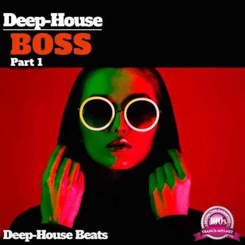 Deep Boss Part 1 (Deep House Beats) (2020)