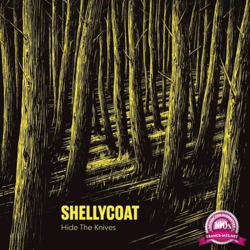 Shellycoat - Hide the Knives (2020)