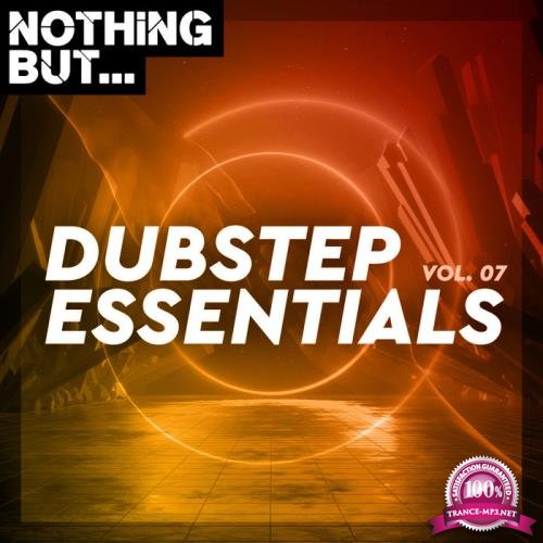 Nothing But... Dubstep Essentials, Vol. 07 (2020)