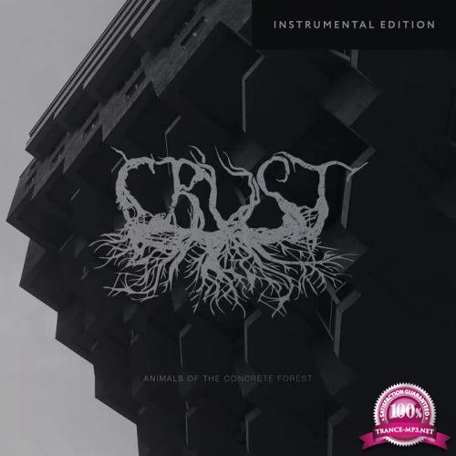 Crust - Animals of the Concrete Forest (Instrumental) (2020)