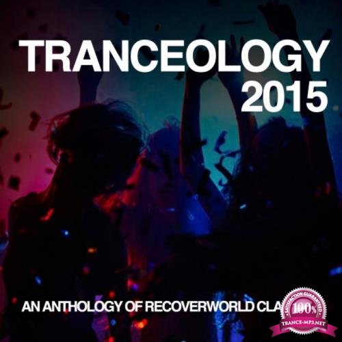 Tranceology 2015: An Anthology of Recoverworld Classics (2020)
