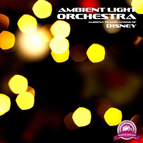 Ambient Light Orchestra - Ambient Translations of Disney (2020)