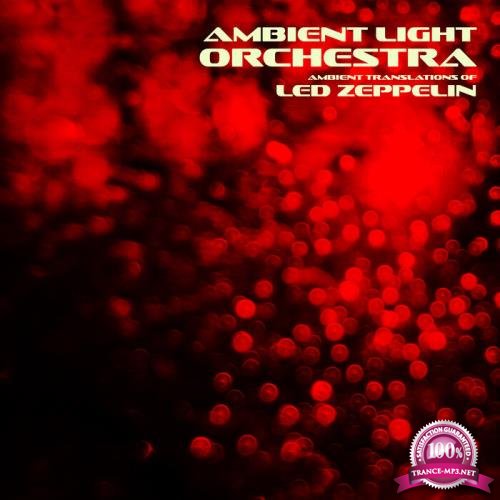 Ambient Light Orchestra - Ambient Translations of Led Zeppelin (2020)