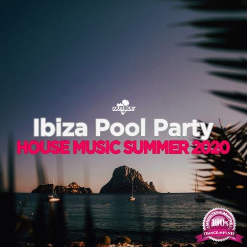Southbeat Pres: Ibiza Pool Party House Music Summer 2020 (2020)