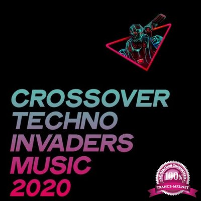 Crossover Techno Invaders Music 2020 (2020)