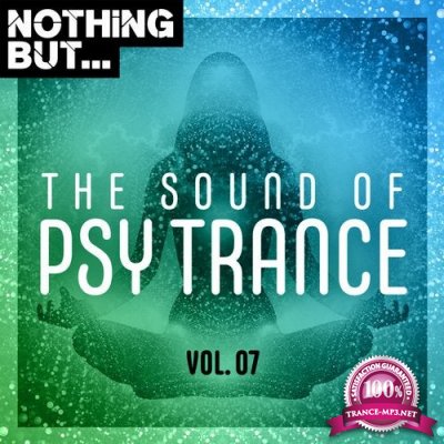 Nothing But... The Sound Of Psy Trance, Vol. 07 (2020)