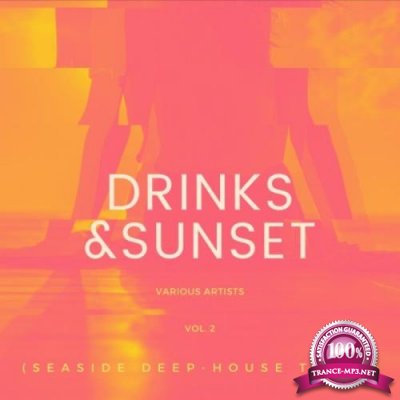 Drinks & Sunset (Seaside Deep-House Tunes), Vol. 2 (2020)