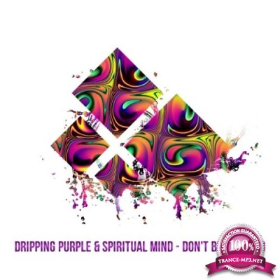 Dripping Purple & Spiritual Mind - Don't Be Squared (Single) (2020)