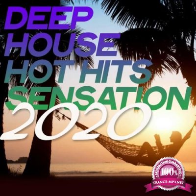 Deep House Hot Hits Sensation 2020 (2020)