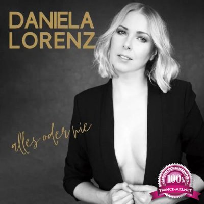 Daniela Lorenz - Alles oder Nie (2020)