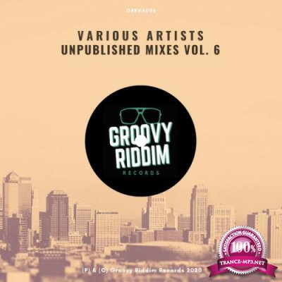 Unpublished Mixes Vol 6 (2020)