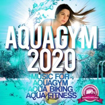 Aqua Gym 2020 - Music For Aquagym, Aqua Biking, Aqua Fitness. (2020)