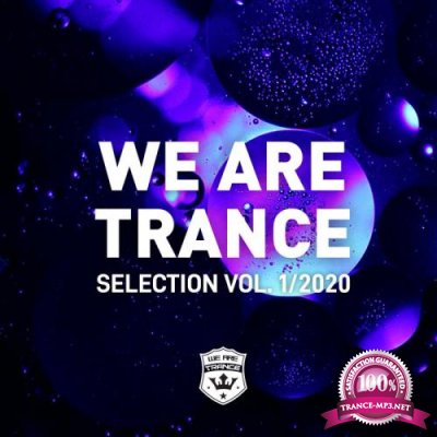 We Are Trance Selection Vol 1/2020 (2020)