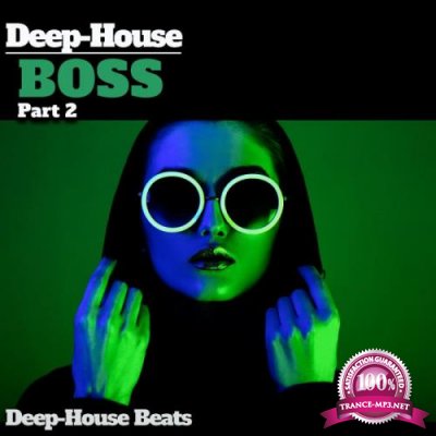 Deep Boss Part 2 (A Deep House Session) (2020)