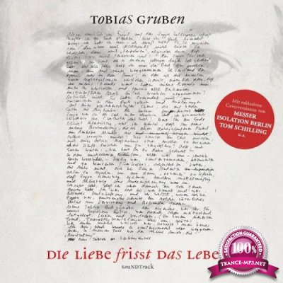 Die Liebe frisst das Leben - Tobias Gruben, seine Lieder und die Erde (Original Motion Picture Soundtrack) (2020)