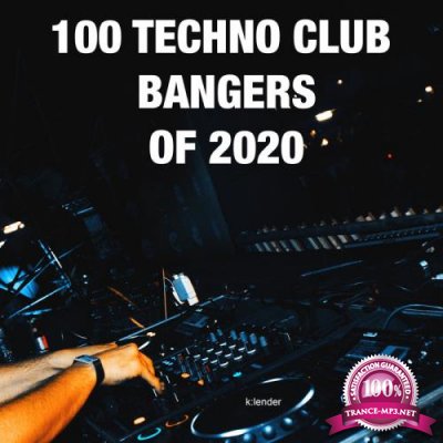 K:lender - 100 Techno Club Bangers Of 2020 (2020)