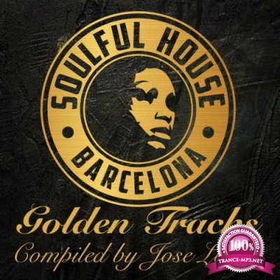 Soulful House Barcelona (Golden Tracks Compiled By Jose Lopez) (2020)