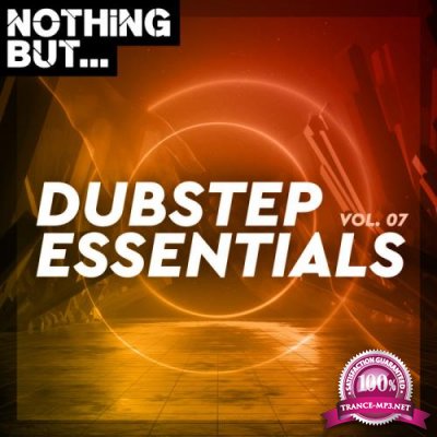 Nothing But... Dubstep Essentials, Vol. 07 (2020)