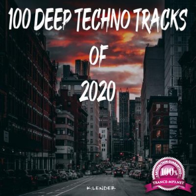 K:lender - 100 Deep Techno Tracks Of 2020 (2020)