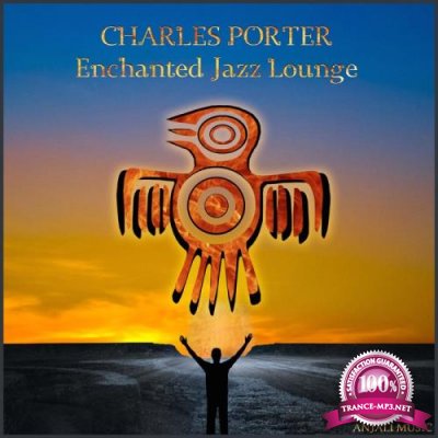 Charles Porter - Enchanted Jazz Lounge (2020)