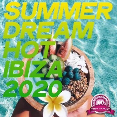 Summer Dream Hot Ibiza 2020 (House Music Ibiza Summer Hot 2020 (2020)