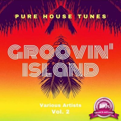 Groovin' Island (Pure House Tunes), Vol. 2 (2020) 