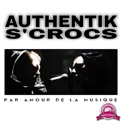 Authentik SCrocs - Par Amour De La Musique (2020)
