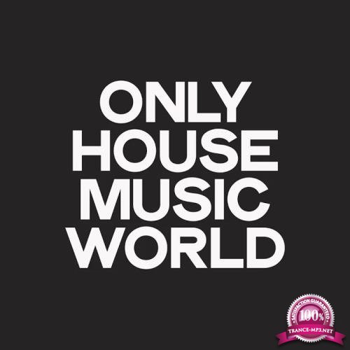 Only House Music World (2020) 