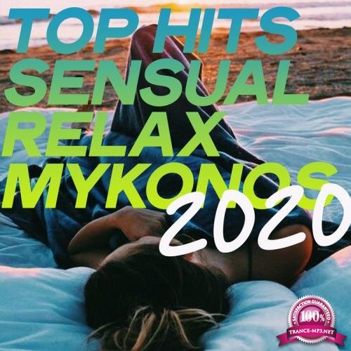 Top Hits Sensual Relax Mykonos 2020 (Essential Lounge Music Relax Summer 2020) (2020)