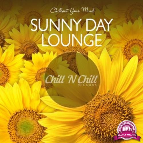Sunny Day Lounge: Chillout Your Mind (2020)