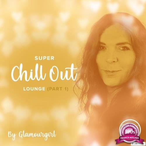 Glamour Girl - Chill Out Lounge Part 1 (2020)