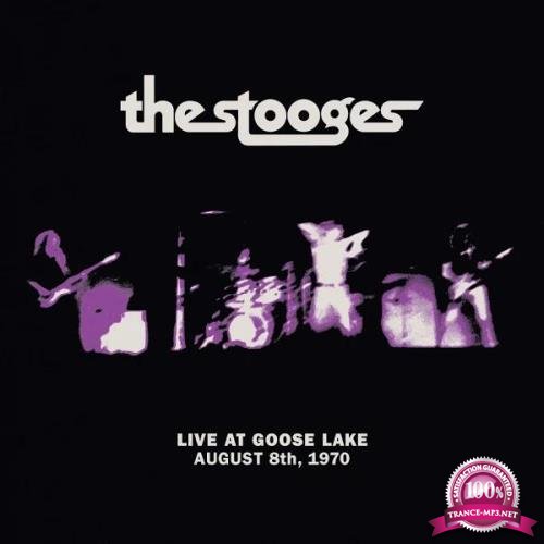 The Stooges - Live at Goose Lake: August 8th 1970 (2020)