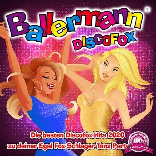 Ballermann Discofox (Die besten Discofox Hits 2020 zu deiner Egal Fox Schlager Tanz Party 2021) (2020)