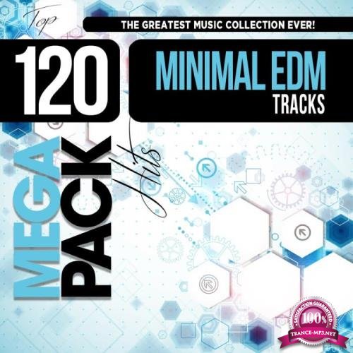 Edm And Electro House Trax: Top 120 Mega Pack Hits (2018) 