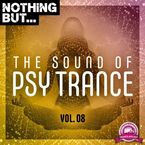 Nothing But... The Sound Of Psy Trance, Vol. 08 (2020)