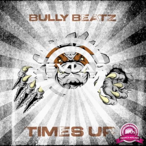 Bully Beatz - Times Up (2020)
