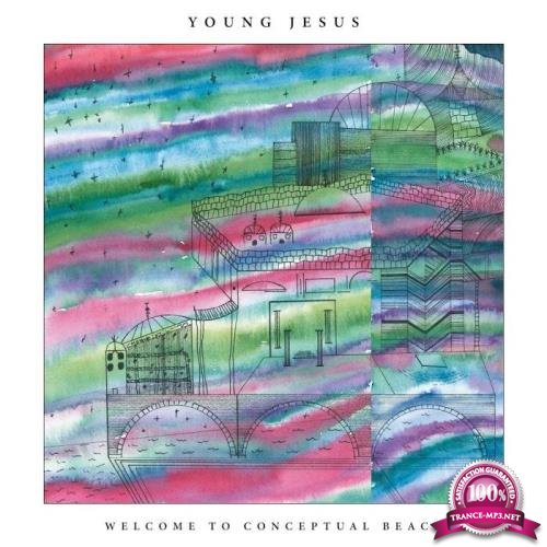 Young Jesus - Welcome To Conceptual Beach (2020)