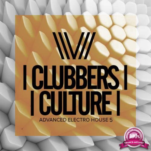 Clubbers Culture: Advanced Electro House 5 (2020)
