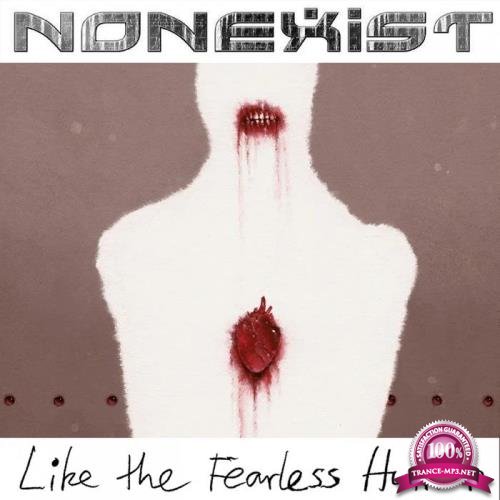 NONEXIST - Like The Fearless Hunter (2020)