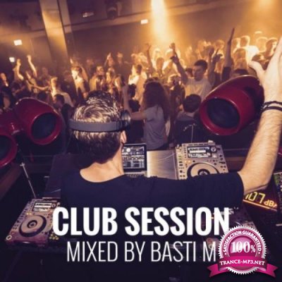Club Session Mixed By Basti M (2020)