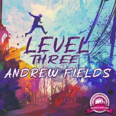 Andrew Fields - Level Three (2020)