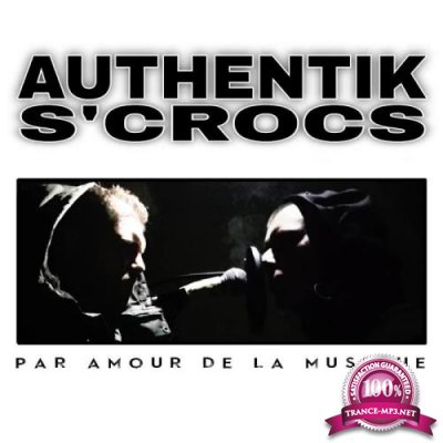 Authentik SCrocs - Par Amour De La Musique (2020)