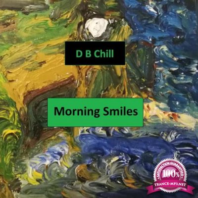 D B Chill - Morning Smiles (2020)