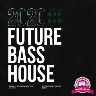 Most Addictive Future Bass House (2020)